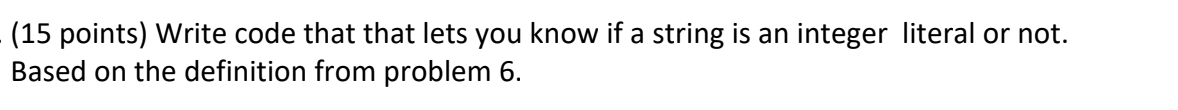  (15 points) Write code that that lets you know if a