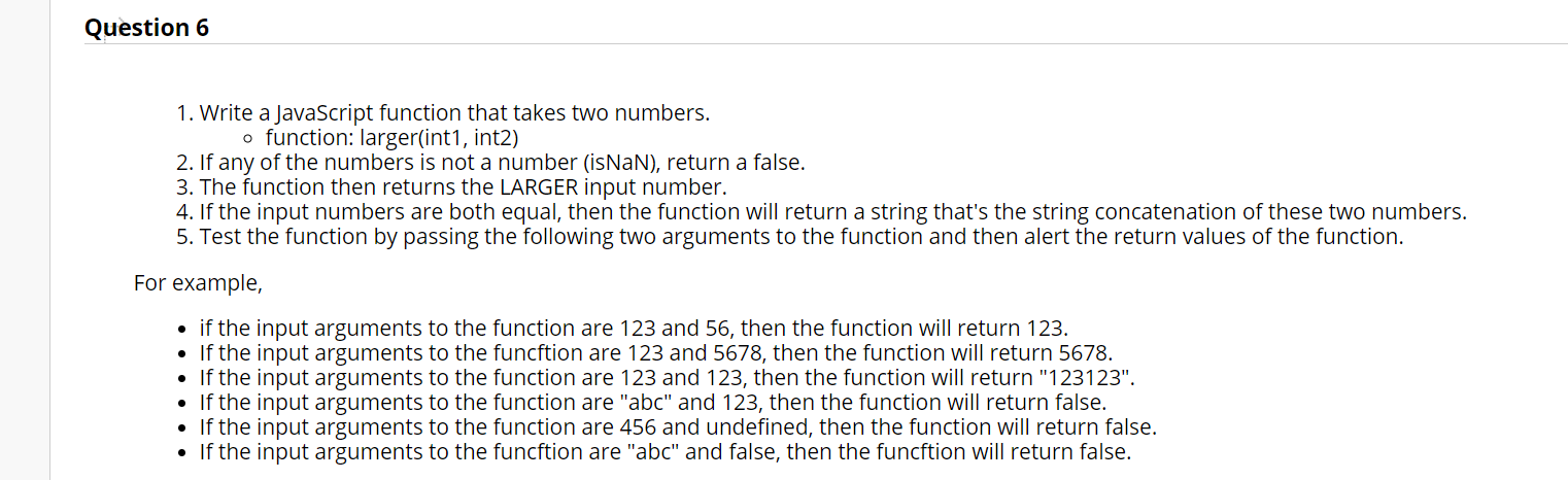  Question 6 1. Write a JavaScript function that takes two numbers.