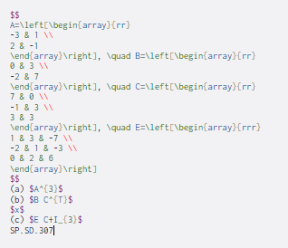  $$ A=\left\begin{array}{rr} -3 & 1 2& -1 \end{array} ight), \quad B=\left\begin{array}rr}