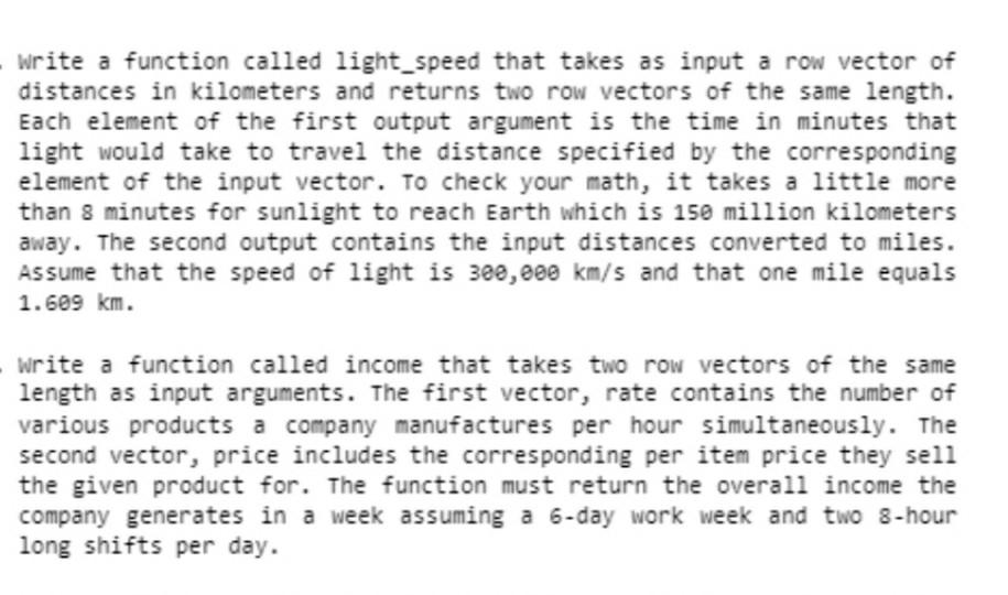 Create the following functions using MATLAB Write a function called light_speed that
