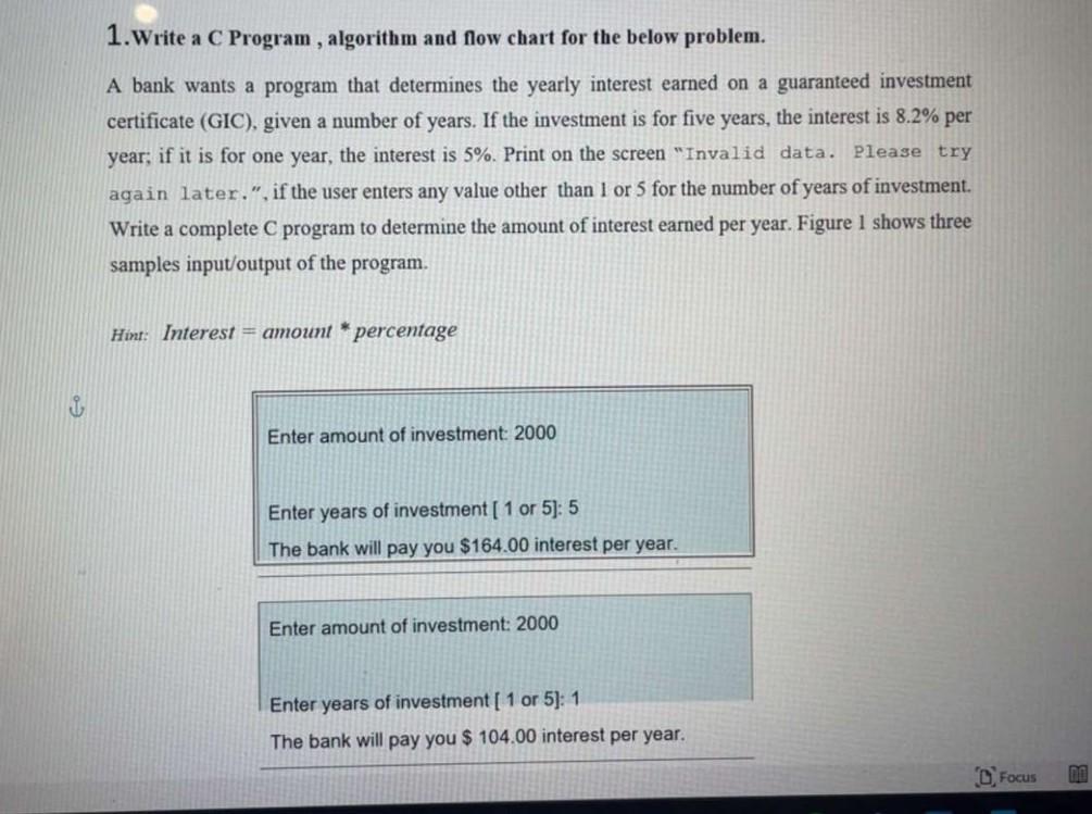  1. Write a C Program, algorithm and flow chart for the