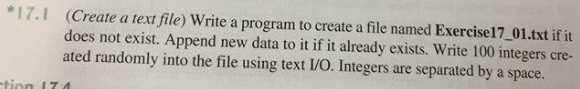 JAVA *I7.I (Create a text file) Write a program to create a
