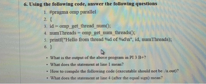  6. Using the following code, answer the following questions 1. #pragma