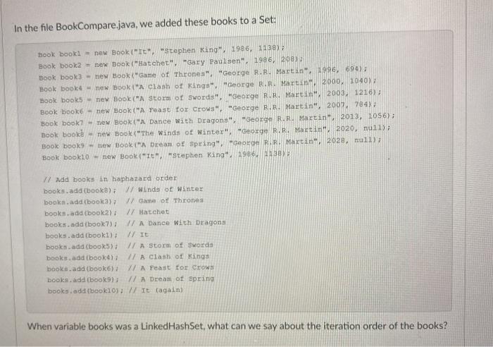  In the file BookCompare.java, we added these books to a Set: