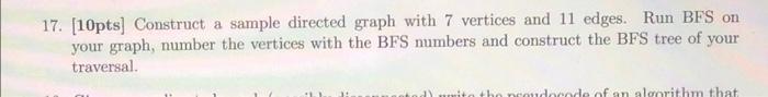 algorithms 17. [10pts] Construct a sample directed graph with 7 vertices and
