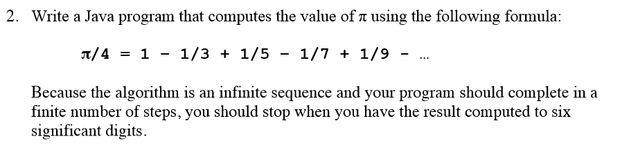  Write a Java program that computes the value of pi using