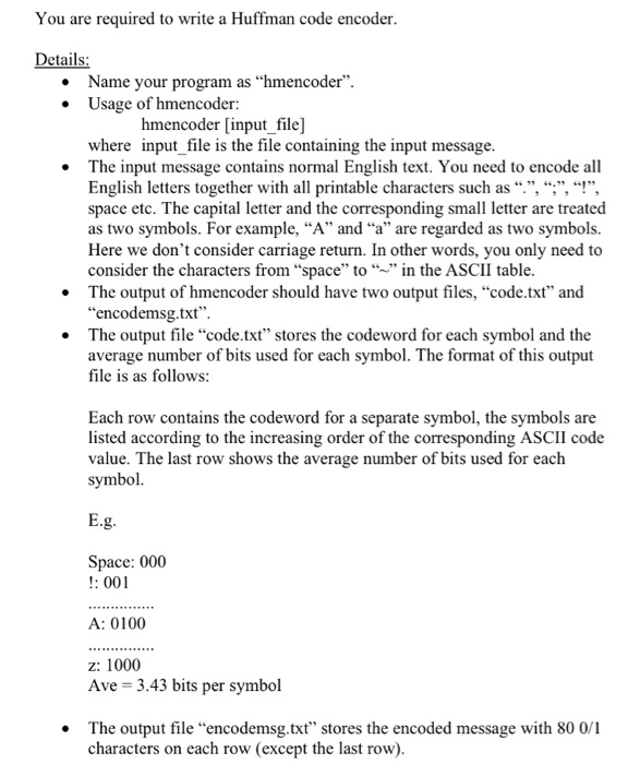  I need help in writing a Huffmans code encoder specifically in
