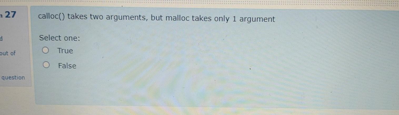 n 27 calloc() takes two arguments, but malloc takes only 1