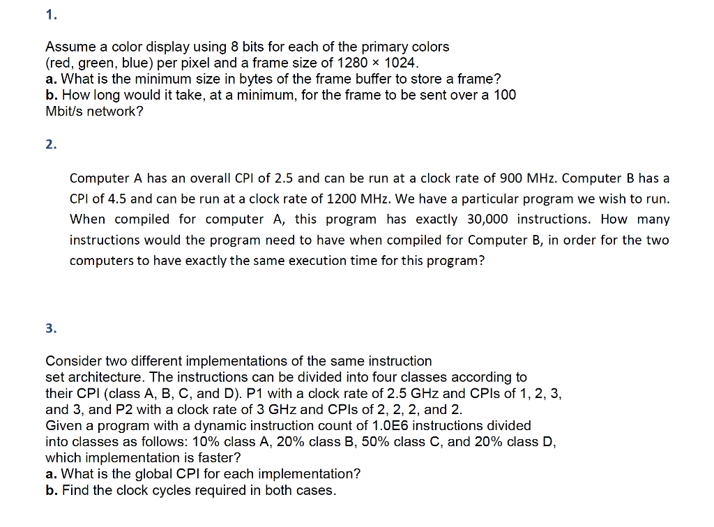 1. Assume a color display using 8 bits for each of