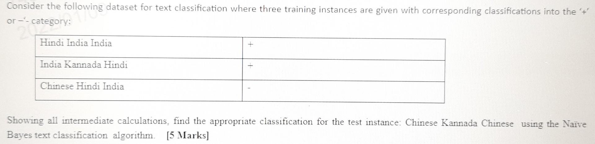 Consider the following dataset for text classification where three training instances