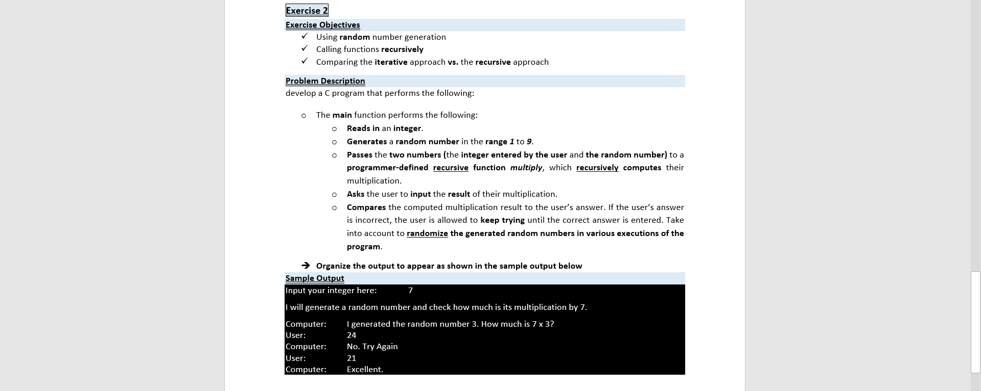  Exercise Exercise Objectives Using random number generation Calling functions recursively Comparing
