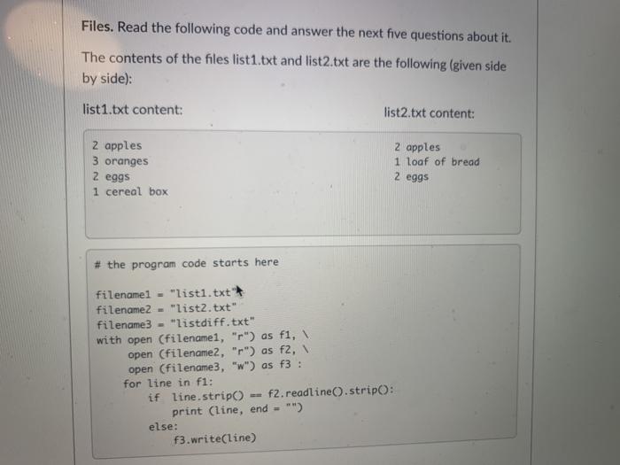  Files. Read the following code and answer the next five questions
