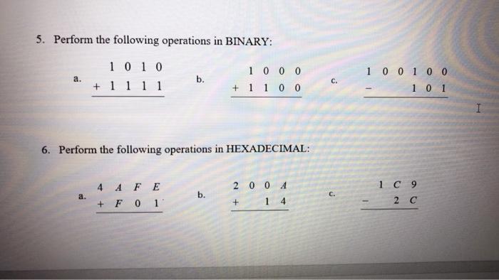  5. Perform the following operations in BINARY: a. 1010 + 1