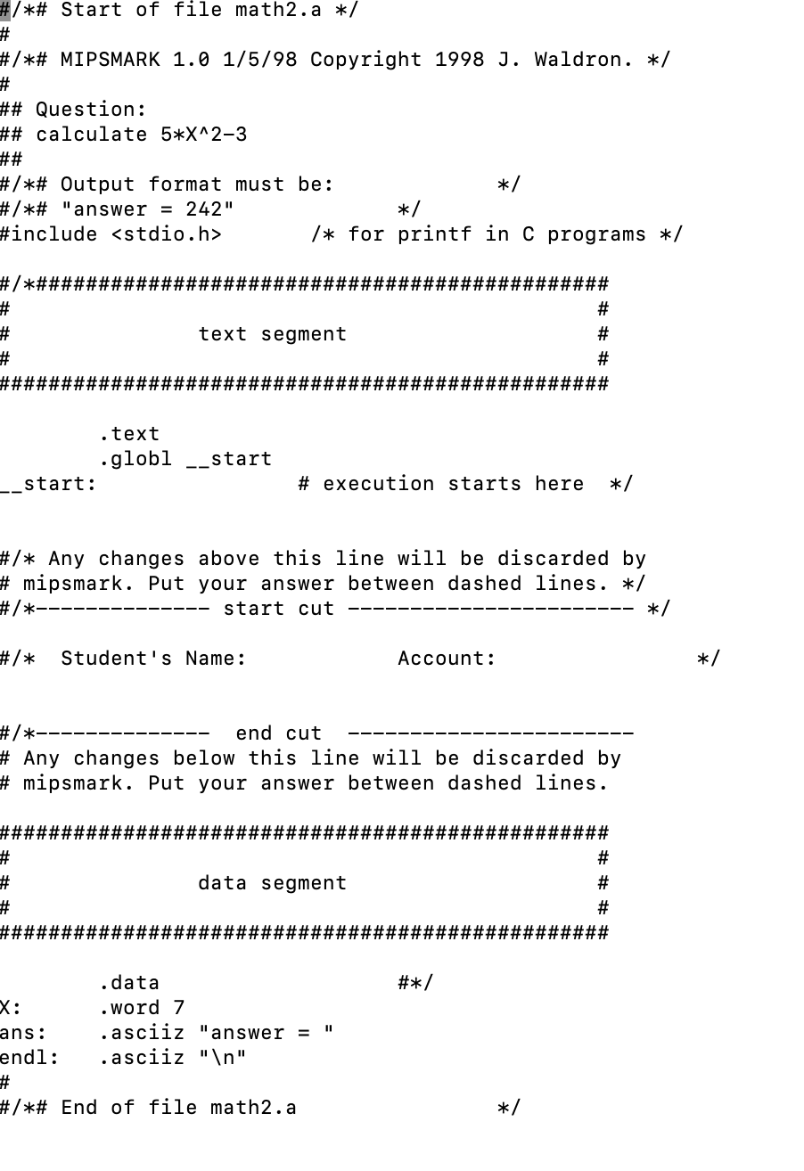 The code needs to be in mips assembly language. #/*# Start of