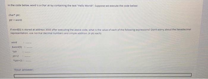  In the code below, word is a char array containing the