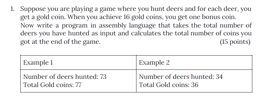where you hunt deers and for each deer, you get a gold