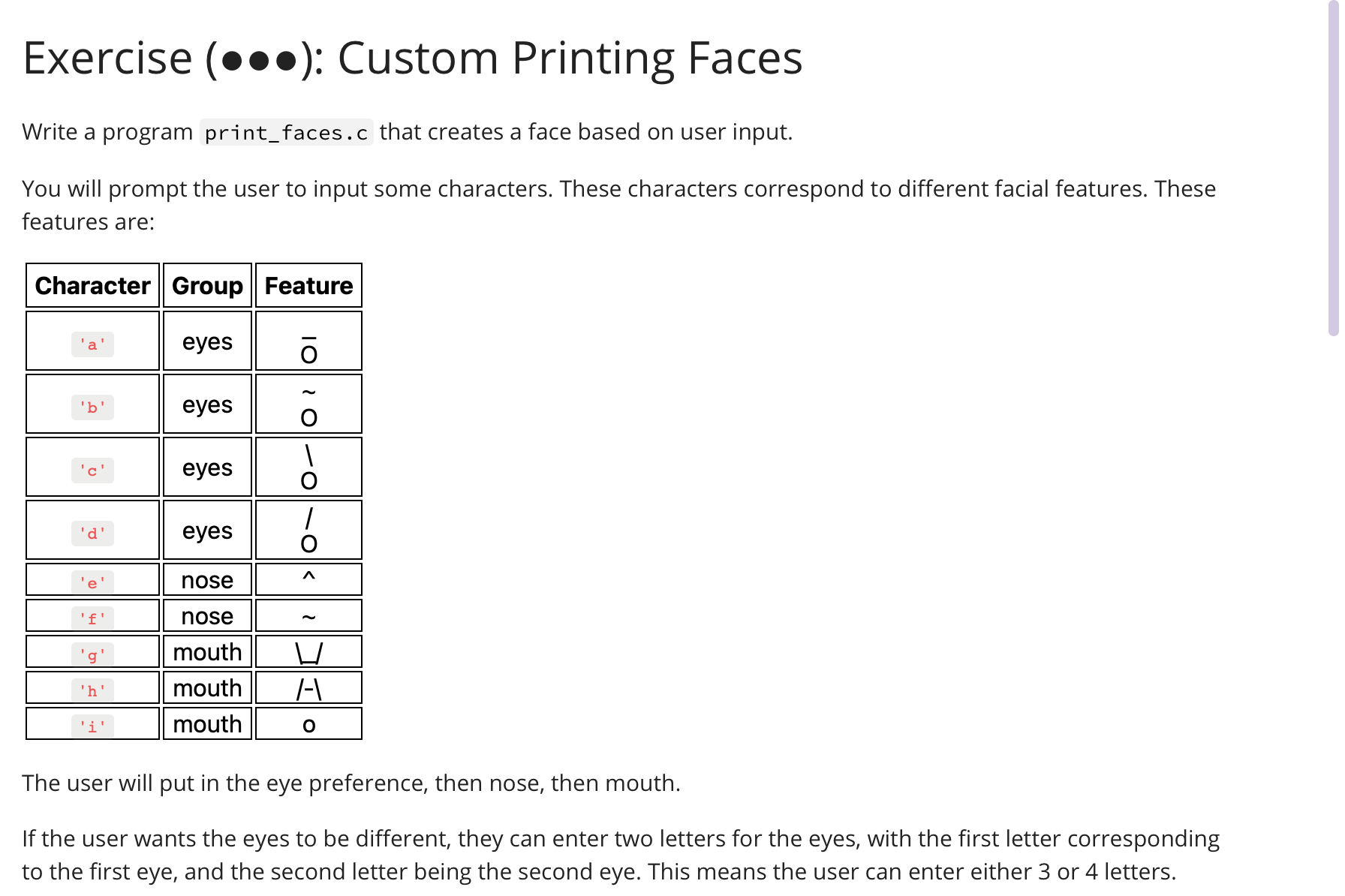  Write a program print_faces.c that creates a face based on user