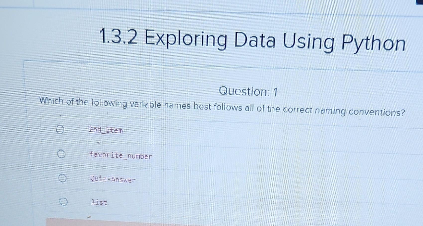  1.3.2 Exploring Data Using Python Question: 1 Which of the following