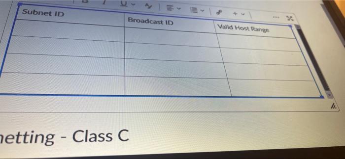 Answer the following questions. Subnet Mask: Blank 1 (all 4 octets) Subnet