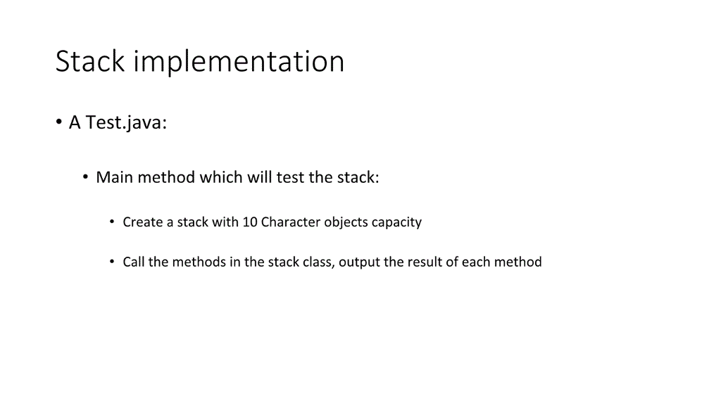 the stack class, there are four methods: a constructor method boolean pop();//