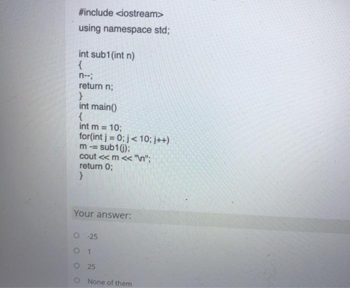  #include using namespace std; int sub1(int n) { return n; }