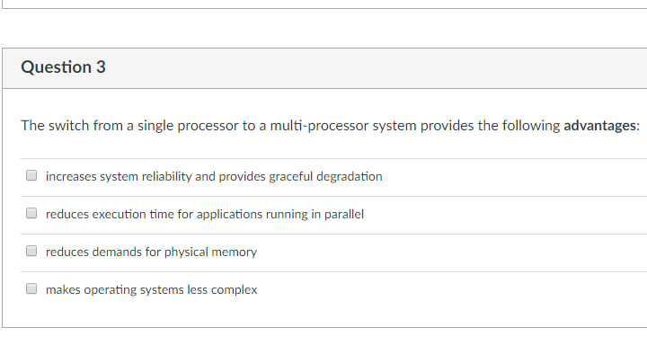  Question 3 The switch from a single processor to a multi-processor