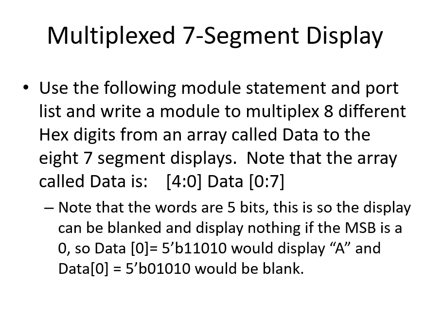 Need help with this verilog code please! Multiplexed 7-Segment Display . Use