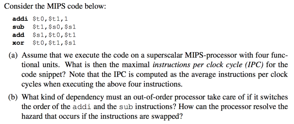  Consider the MIPS code below: addi Sto, $t1,1 sub $t1, $s0,$s1