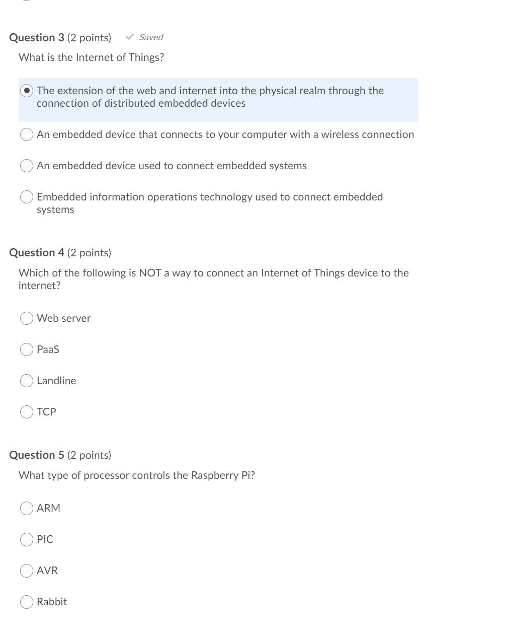 Help with these 3 question,s please Question 3 (2 points) Saved What