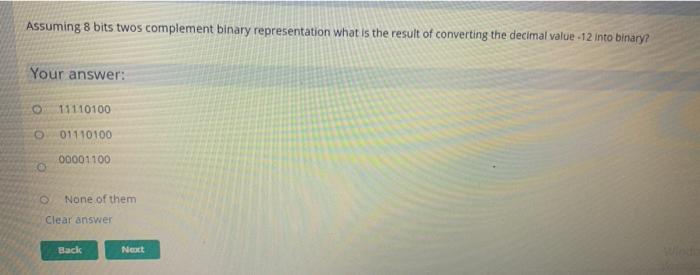  Assuming 8 bits twos complement binary representation what is the result