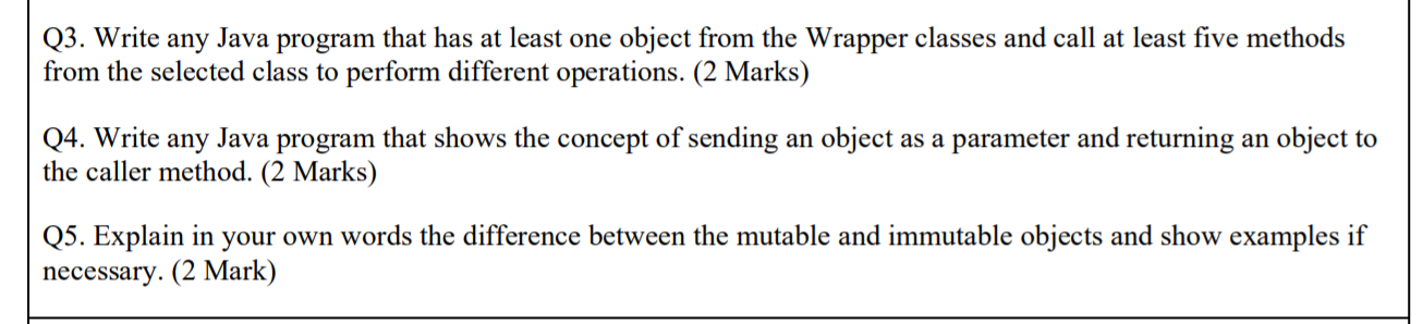 Use the Java language With screenshot Q3. Write any Java program that
