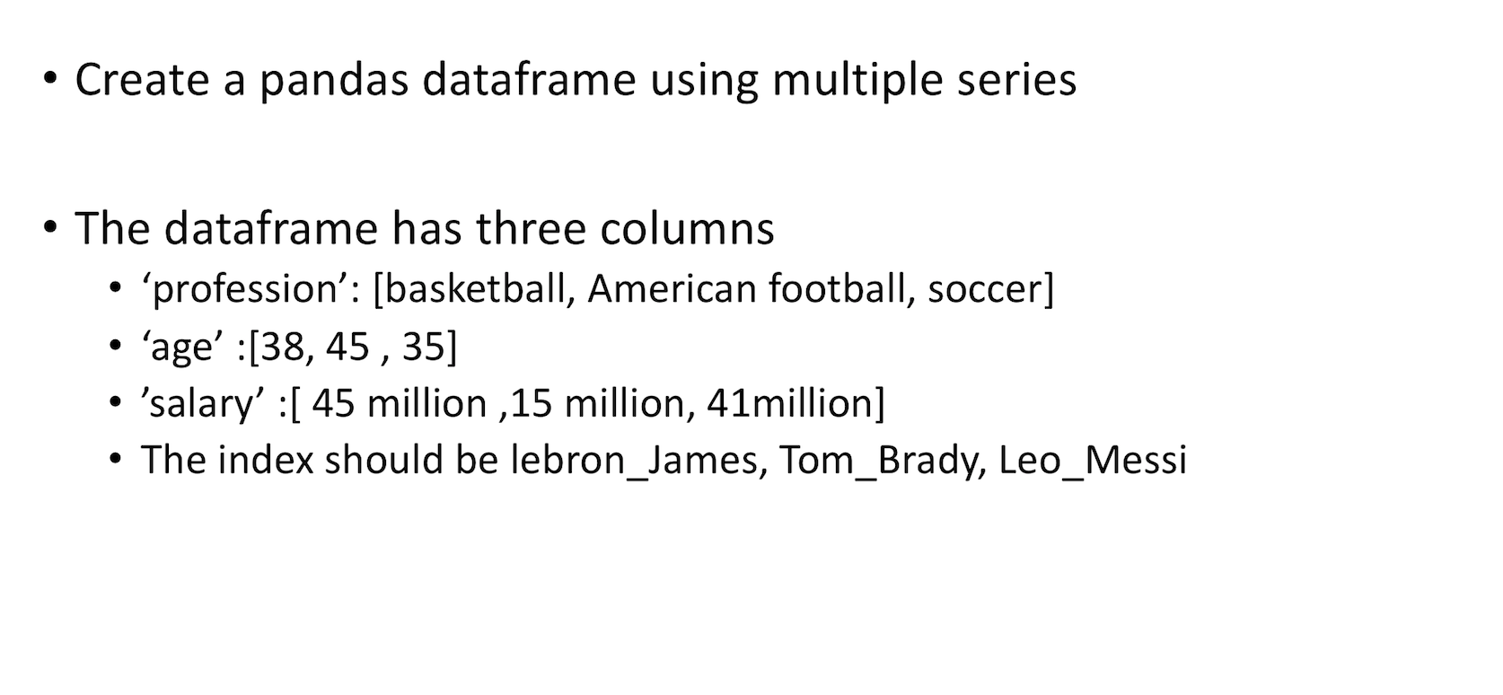  - Create a pandas dataframe using multiple series - The dataframe
