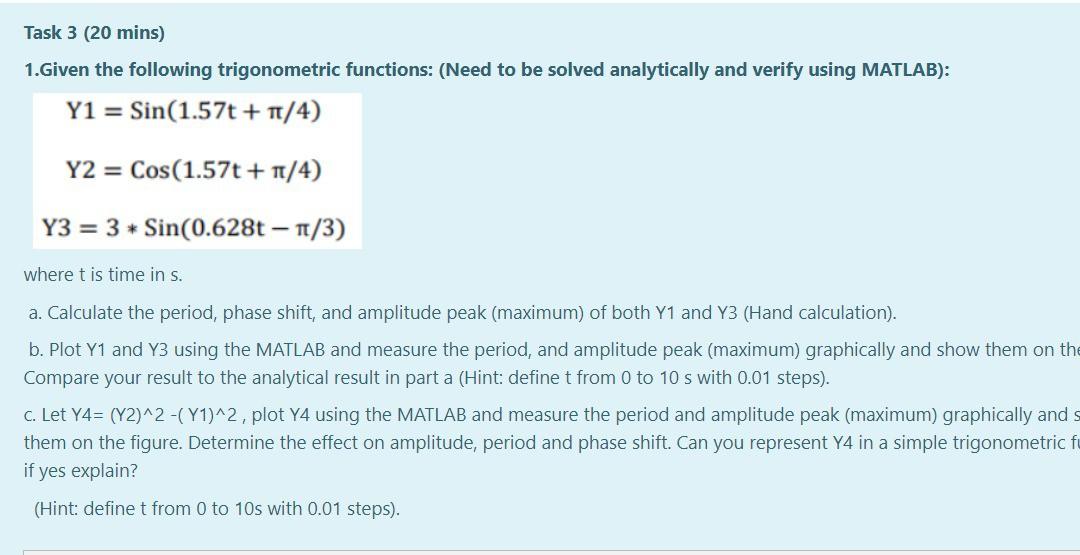  please solution matlab Task 3 (20 mins) 1. Given the following