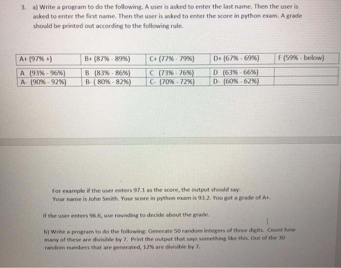  3. a) Write a program to do the following. A user