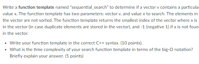  Write a function template named "sequential_search" to determine if a vector