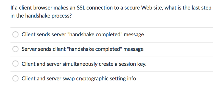 If a client browser makes an SSL connection to a secure