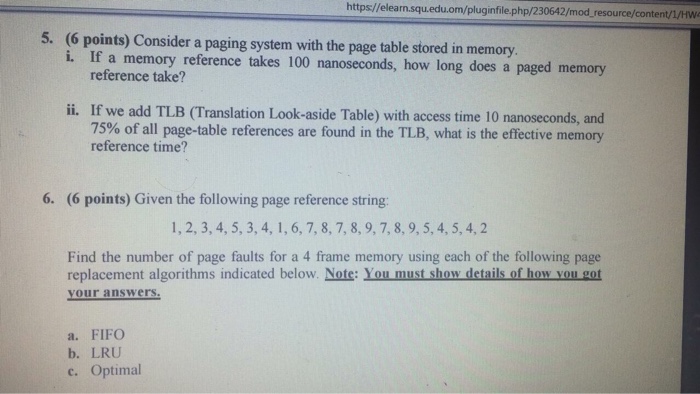  https//elearn squ.edu.om/plugin file.php/230642/mod resource/content/i/Hw 5. (6 points) Consider a paging system