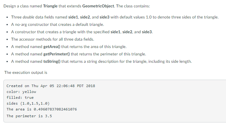 (Java) Design a class named Triangle that extends GeometricObject. The class contains: