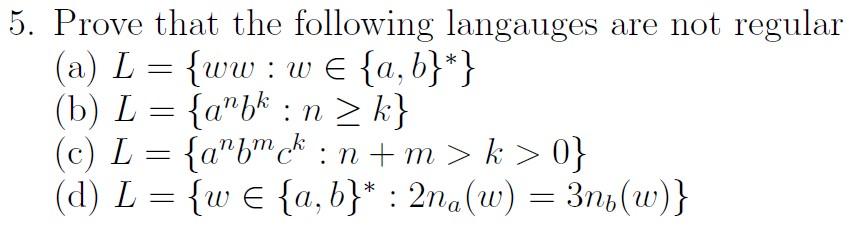 Please explain how you solved it. 5. Prove that the following langauges