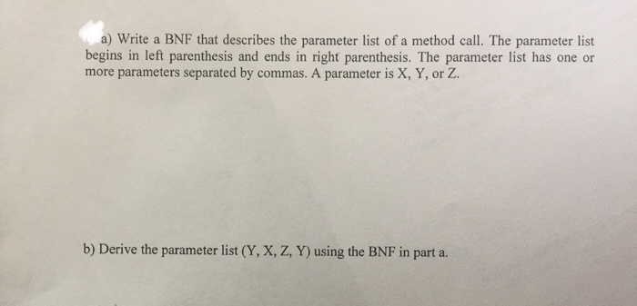 Grammar- BNF a) Write a BNF that describes the parameter list