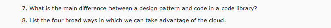 7. What is the main difference between a design pattern and