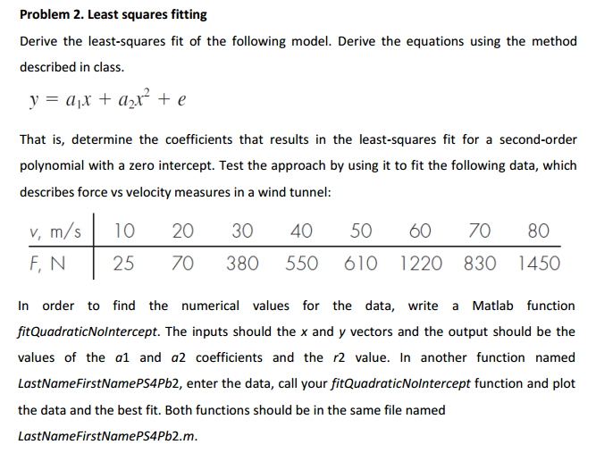  Least Squares fitting - matlab code IMPORTANT: Include a printout of