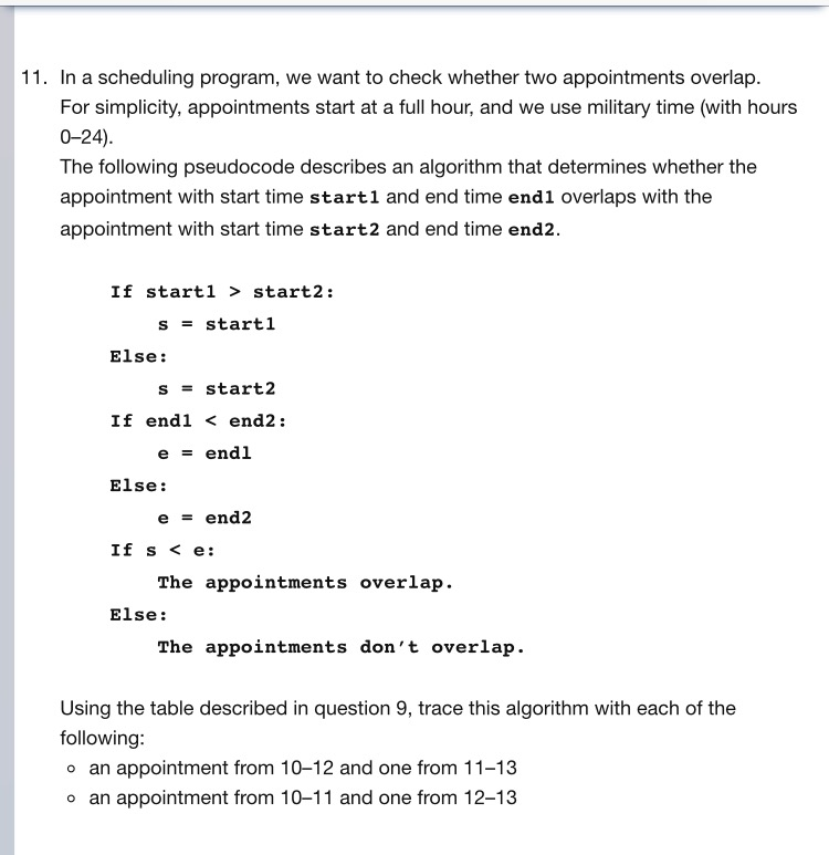 In a scheduling program, we want to check whether two appointments