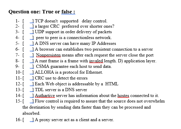  Question one: True or false : 1- [ ] TCP doesn't