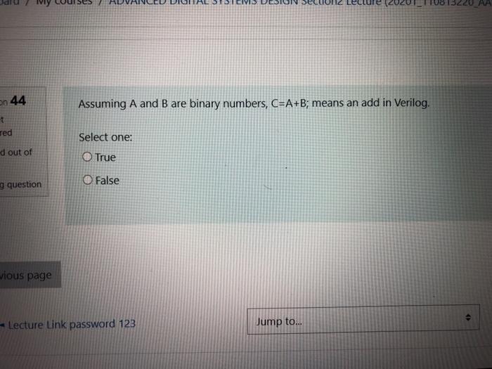  on 44 Assuming A and B are binary numbers, C=A+B; means