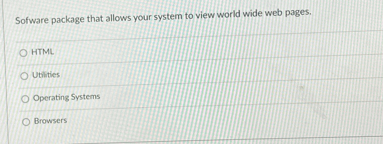  Sofware package that allows your system to view world wide web