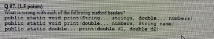 in java programming. explain. Q07. (1.6 points) What is wrong with each