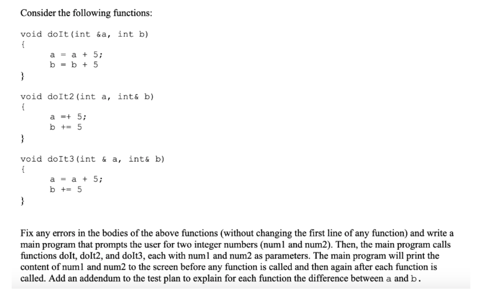 c++ Consider the following functions: void doIt (int &a, int b) a-a