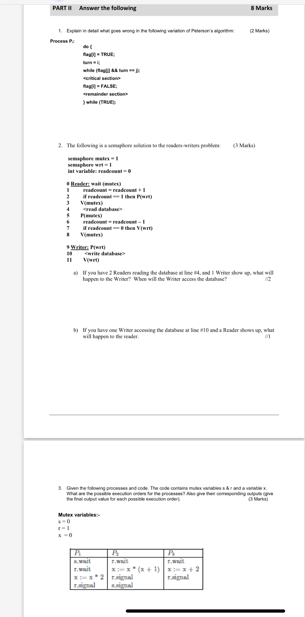  Consider the following code segment: [ Process P i:; do {;