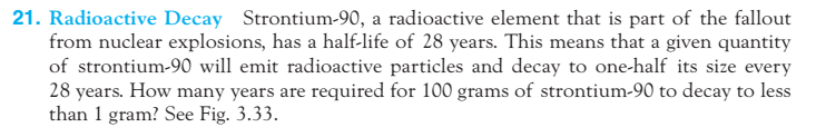 Using python, write code for the problem. 21. Radioactive Decay Strontium 90,